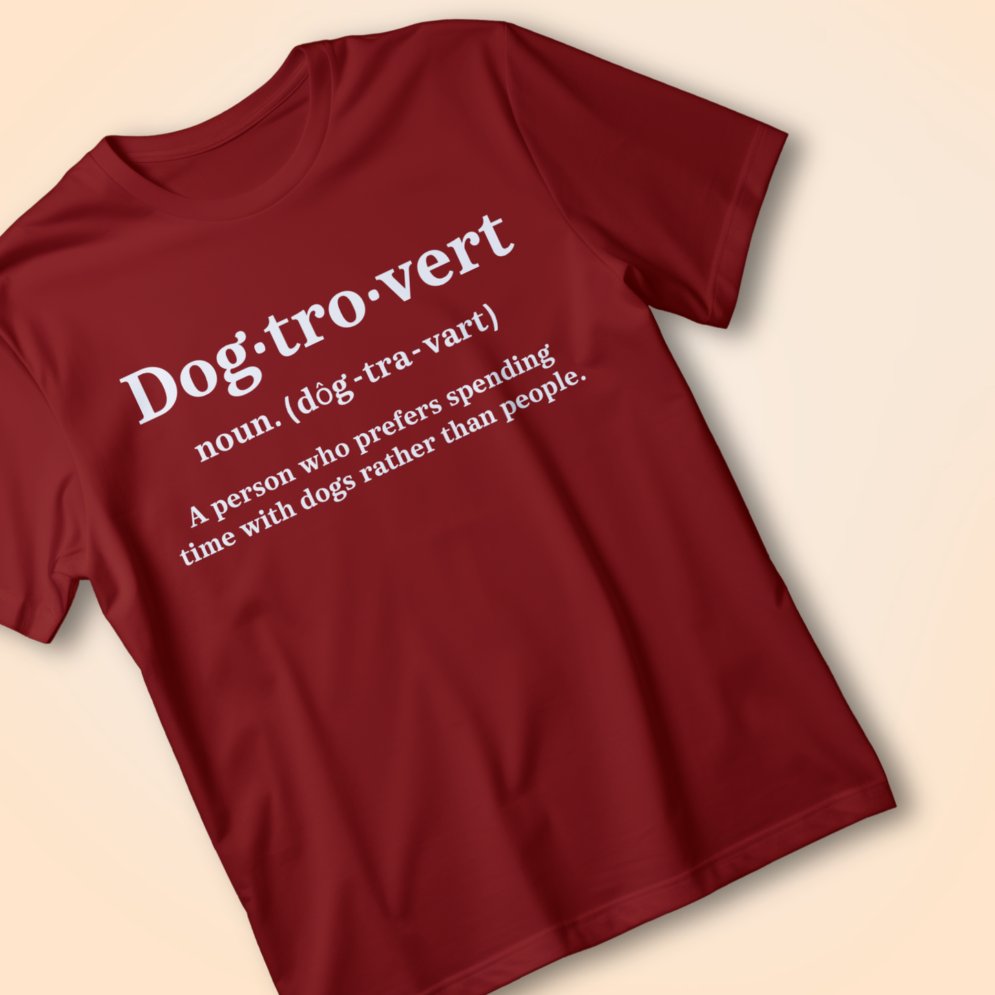 DOGTROVERT Tee – For Humans Who Prefer Dogs Over… Humans.