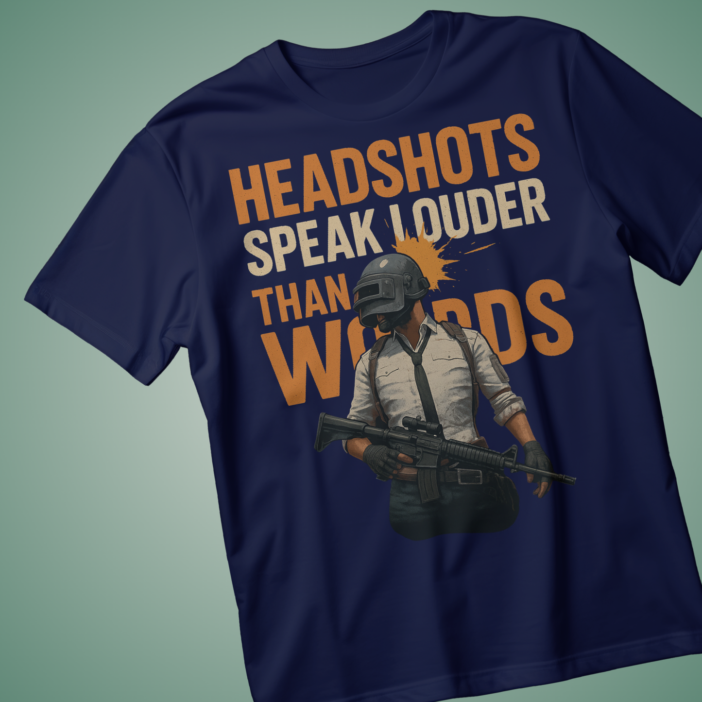 Headshots Speak Louder Than Words T-Shirt – Battle Royale Gamer Tee