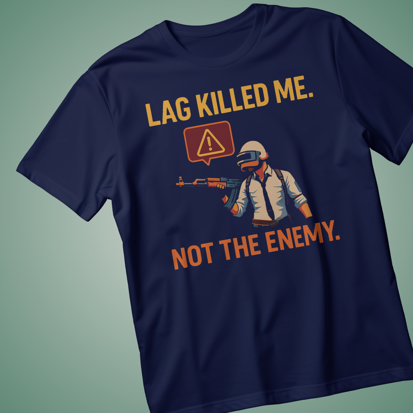 BLAME THE LAG, NOT MY SKILLS" T-Shirt Design