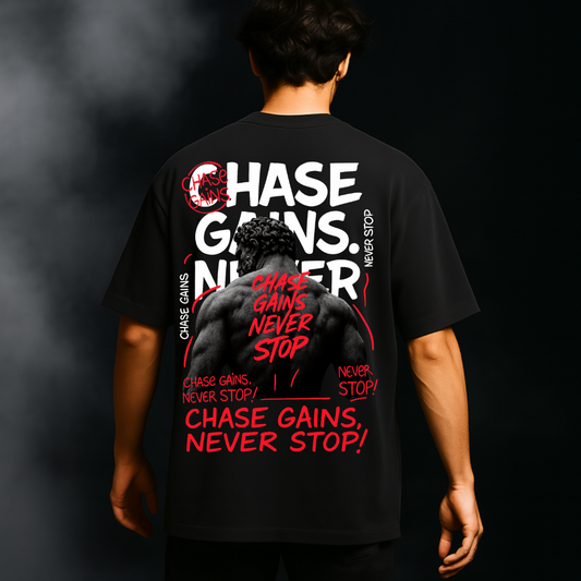 CHASE GAINS NEVER STOP Oversized