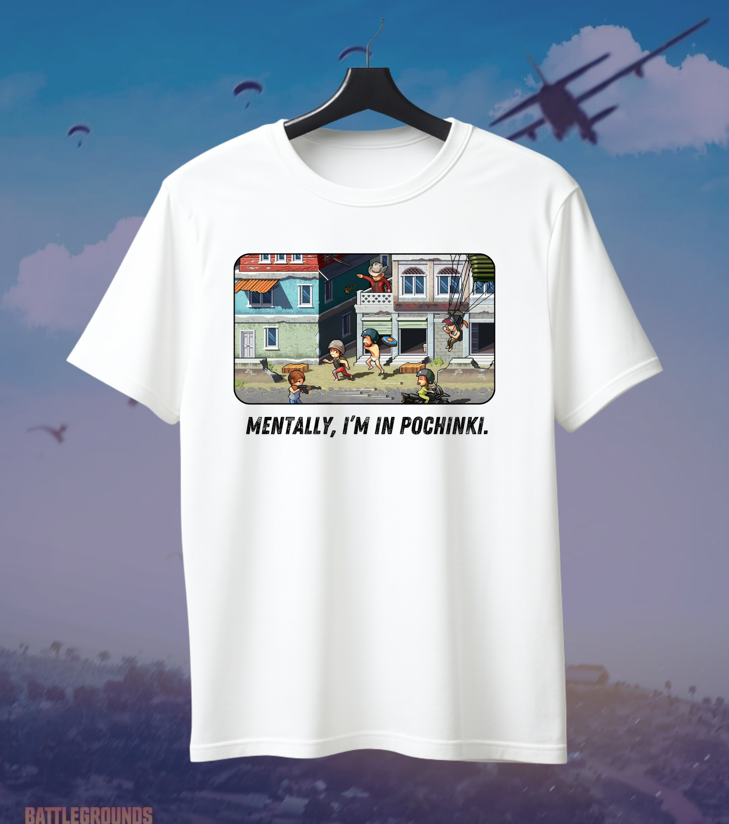 Mentally, I’m in Pochinki – BGMI Graphic Tee