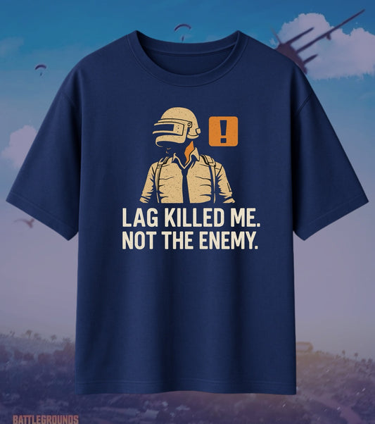 BGMI “Lag Killed Me” Oversized T-Shirt | 240 GSM Gamer Meme Tee