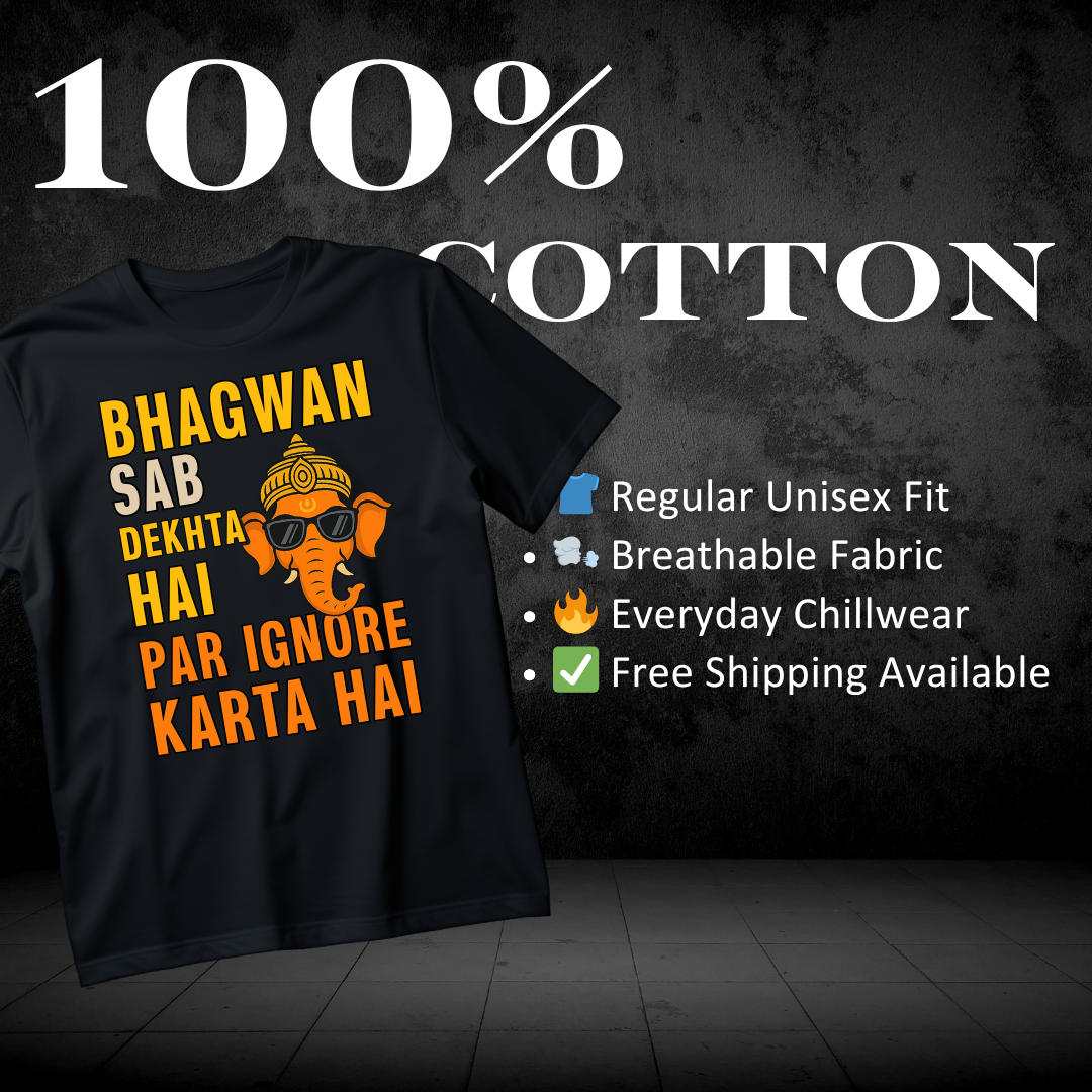 Bhagwan Sab Dekhta Hai Par Ignore Karta Hai' Graphic T-Shirt