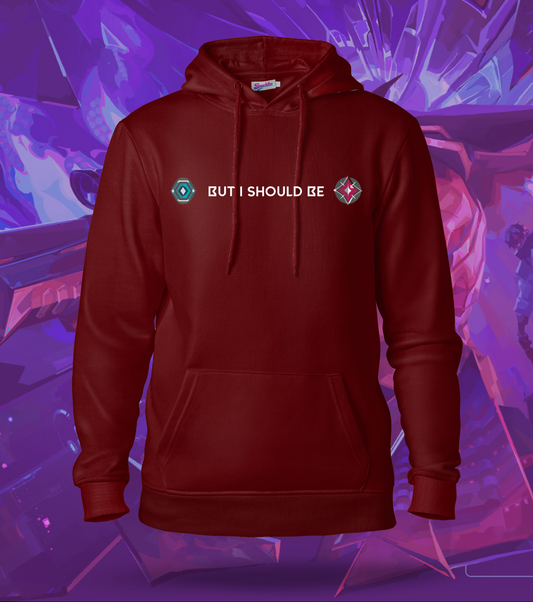 Valorant “But I Should Be” Regular Hoodie
