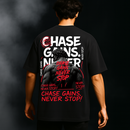 CHASE GAINS NEVER STOP Oversized