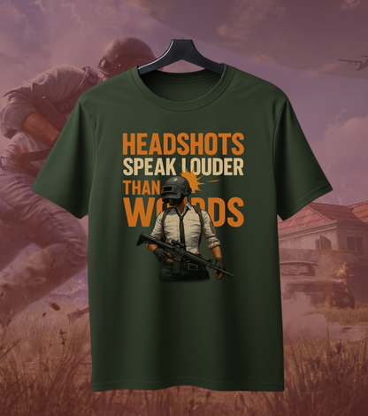 Headshots Speak Louder Than Words T-Shirt – Battle Royale Gamer Tee