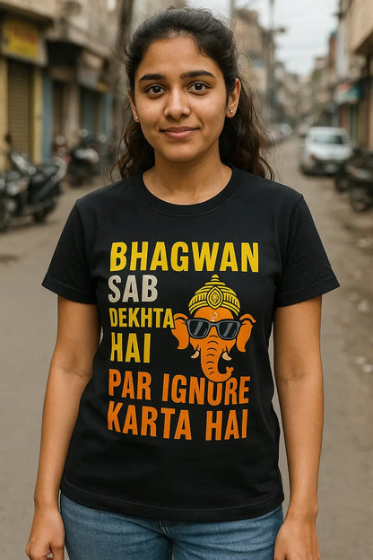 Bhagwan Sab Dekhta Hai Par Ignore Karta Hai’ Graphic T-Shirt