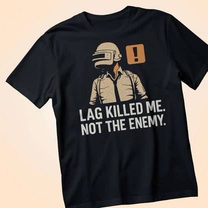 LAG KILLED ME BGMI T-Shirt | PUBG Rage Quit Tee - Black / S - BGMI/PUBG